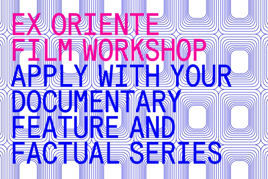 Submit your documentary projects to the Ex Oriente Film 2023