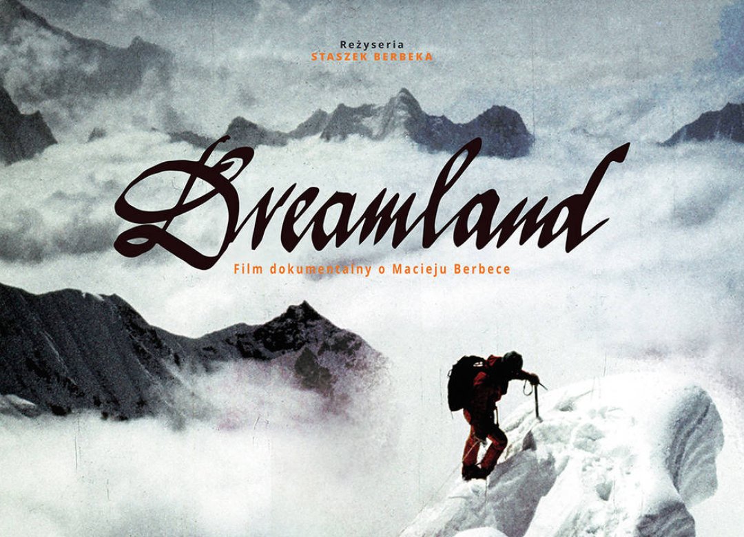 Dreamland. A documentary about Maciej Berbeka